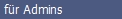 f�r Admins